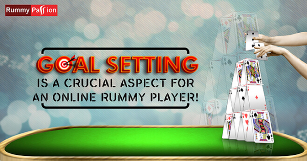 Goal Setting is a Crucial Aspect for an Online Rummy Player!