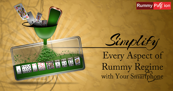 Simplify Every Aspect of Rummy Routine with Your Smartphone!