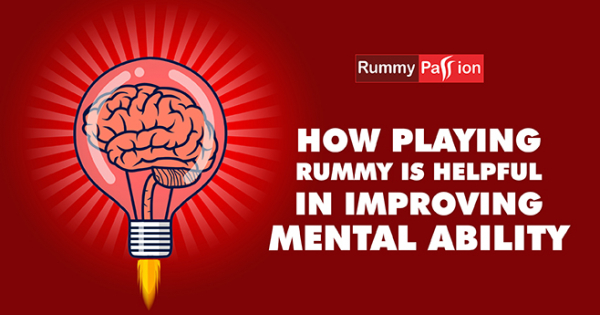 How Playing Rummy is Helpful in Improving Mental Ability