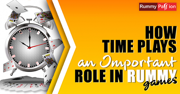 How Time Plays an Important Role in Rummy Games