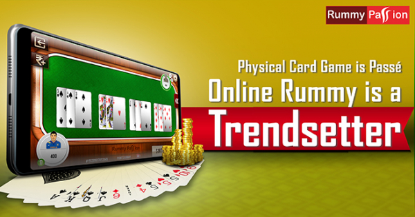 Physical Card Game is Passé - Online Rummy is a Trendsetter!