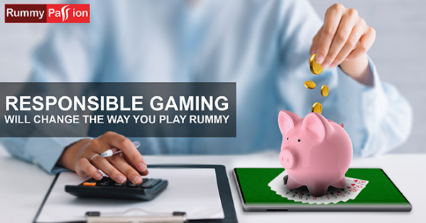How Responsible Gaming Will Change the Way You Play Rummy?