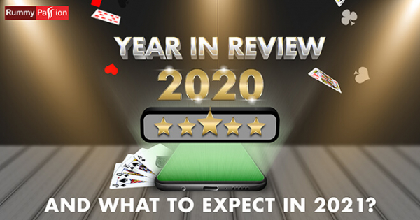 2020 In Review for Rummy Passion and What to Expect in 2021?