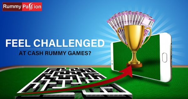 What Should You Do When You Feel Challenged at Cash Rummy Games?
