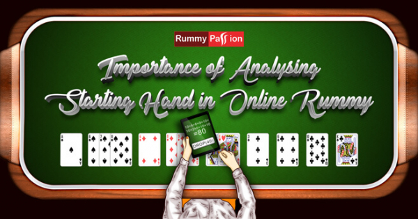 Importance of Analysing Starting Hand in Online Rummy