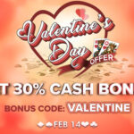 Valentine's Day Offer 2024 Get 30% Cash Bonus